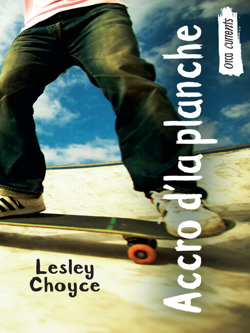 Title details for Accro d'la planche by Lesley Choyce - Available